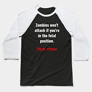 Zombies Won't Attack Baseball T-Shirt